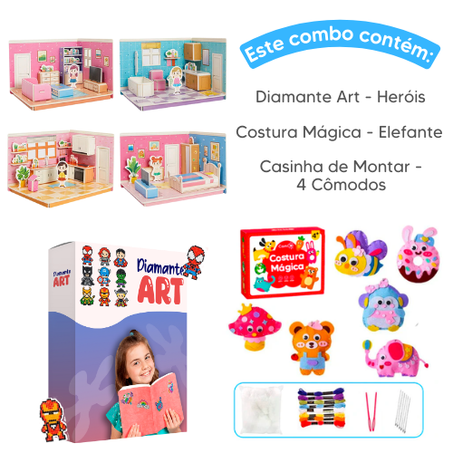 Combo Queridinhos - Costura Mágica + Diamante Art + Casinha de Montar